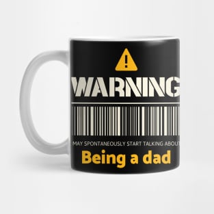 Warning may spontaneously start talking about being a dad Mug